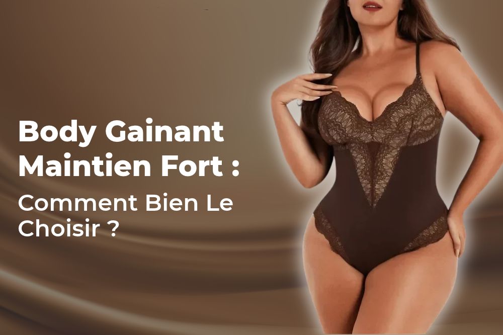 Body gainant maintien fort