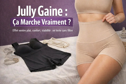Jully gaine : avis complet 2026 (efficacité ventre plat, tailles, prix, retours) + alternative