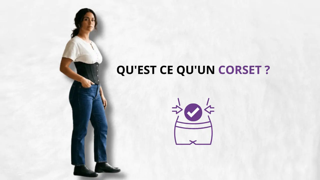 Qu'est ce qu'un corset ?