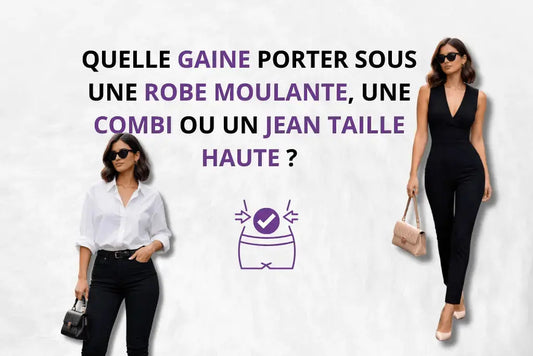 Quelle gaine porter sous une robe moulante, une combi ou un jean taille haute ? Beshap
