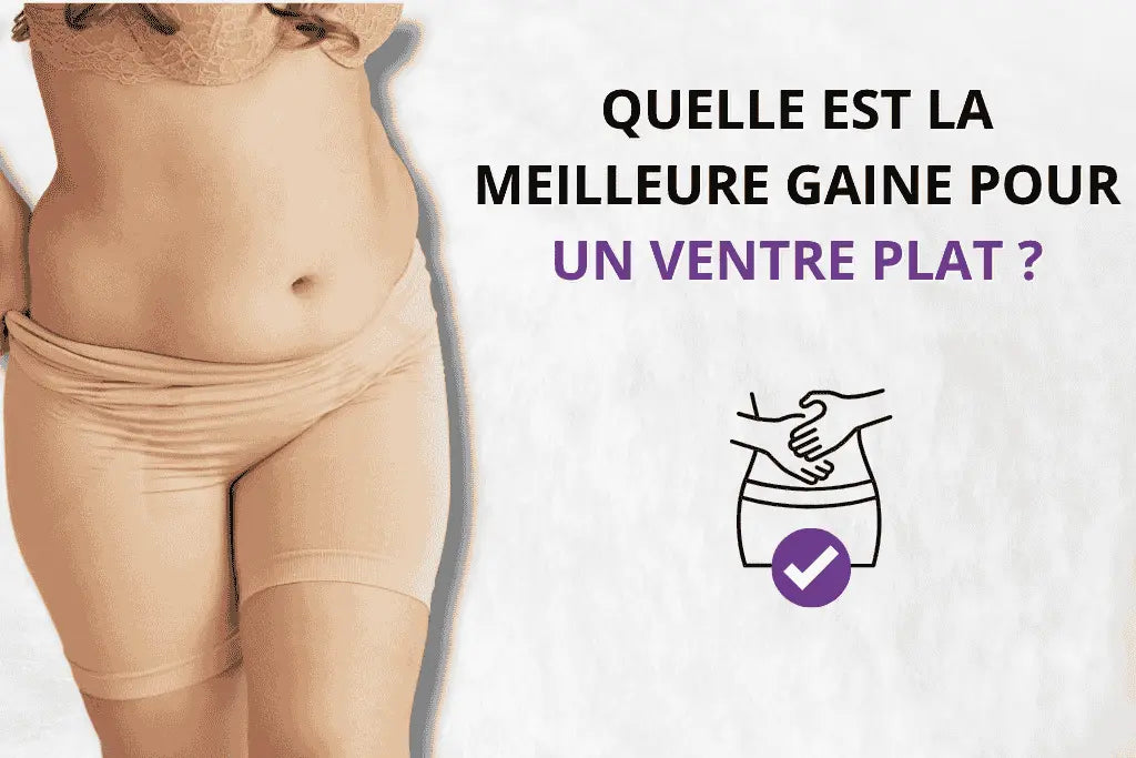 Quelle est la meilleure gaine pour un ventre plat ? Beshap